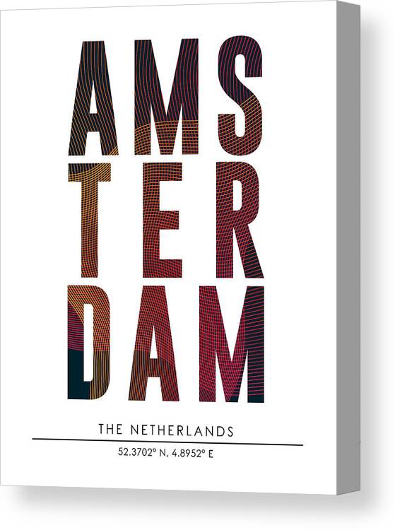 Amsterdam Canvas Print featuring the mixed media Amsterdam, The Netherlands - City Name Typography - Minimalist City Posters by Studio Grafiikka