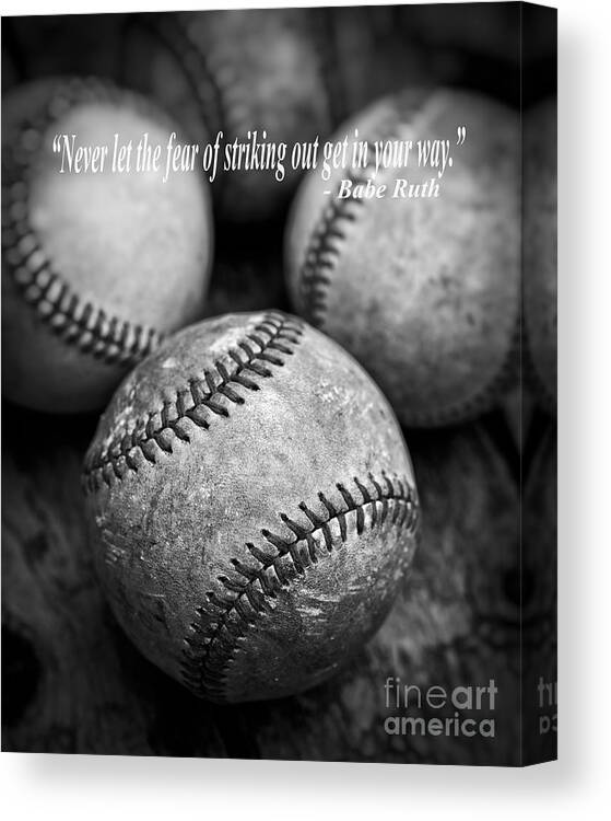 Ball Canvas Print featuring the photograph Babe Ruth Quote by Edward Fielding