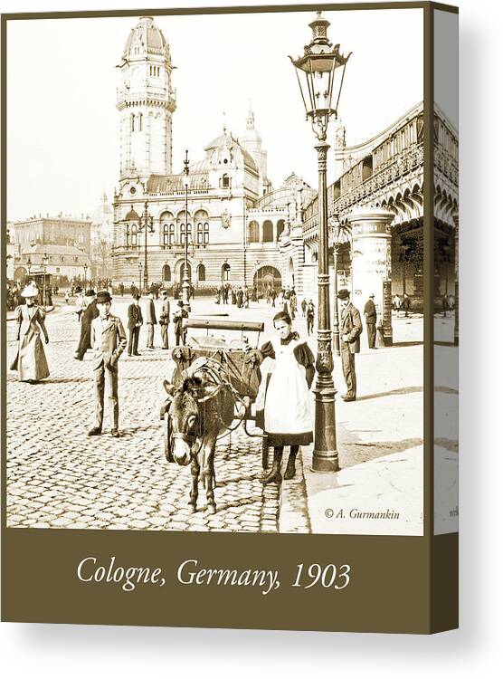 Cologne Canvas Print featuring the photograph Cologne, Germany Street Scene, 1903, Vintage Photograph by A Macarthur Gurmankin