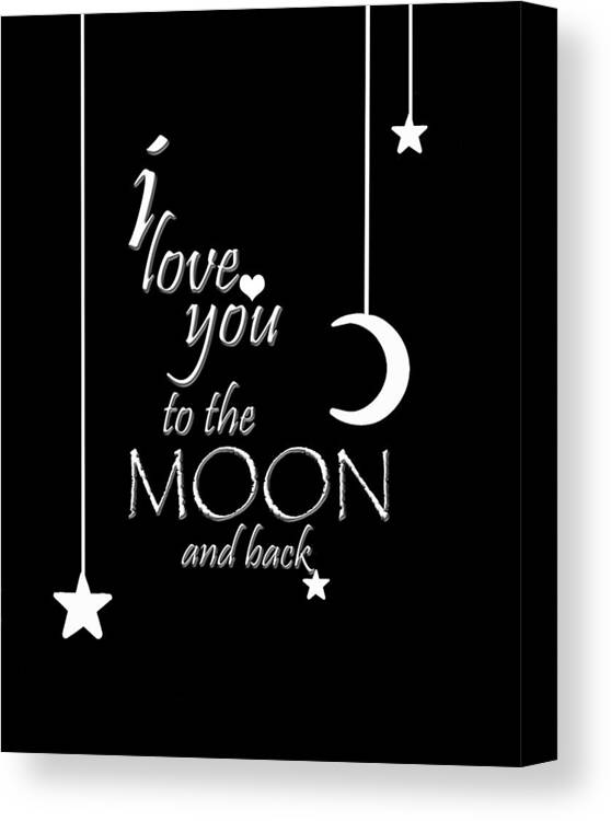 I Canvas Print featuring the photograph I love you to the moon and back by Cherie Duran