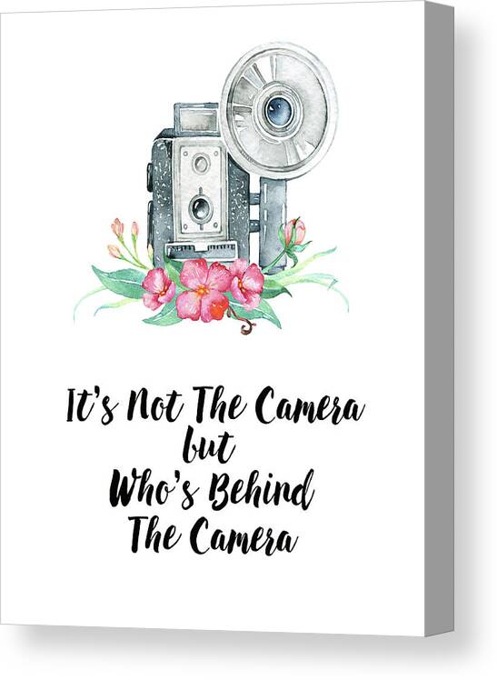Photography Canvas Print featuring the digital art It's Who is Behind the Camera by Colleen Taylor