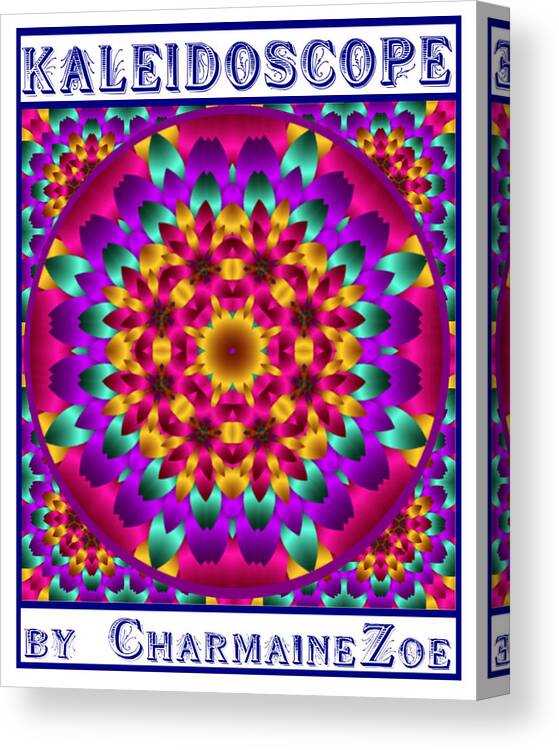 Kaleidoscope Canvas Print featuring the digital art Kaleidoscope 3 by Charmaine Zoe