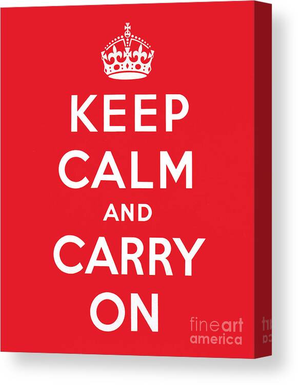 Keep Canvas Print featuring the painting Keep Calm And Carry On by English School
