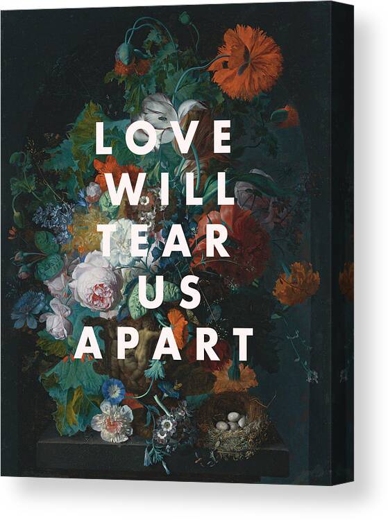 Love Will Tear Us Apart Print Canvas Print featuring the digital art Love Will Tear Us Apart Print by Georgia Clare