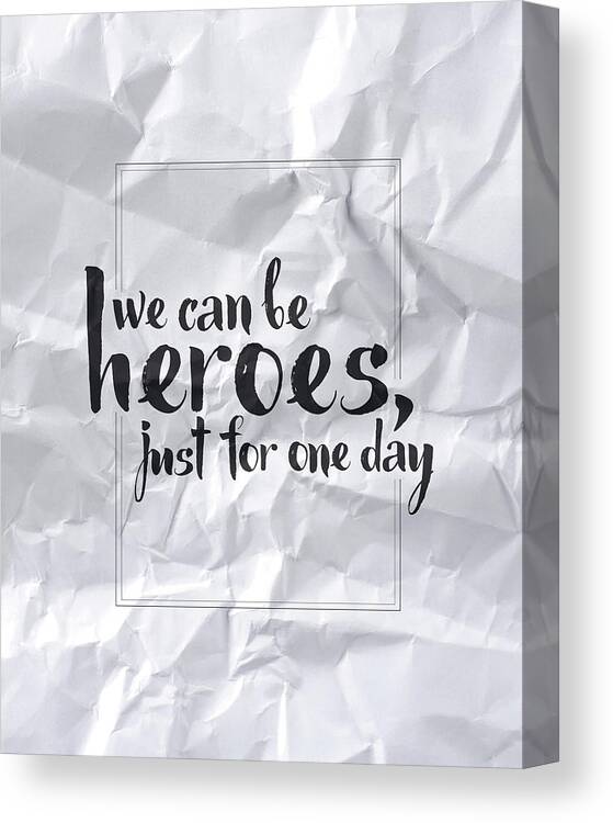 We Can Be Heroes Canvas Print featuring the digital art We Can be Heroes by Samuel Whitton