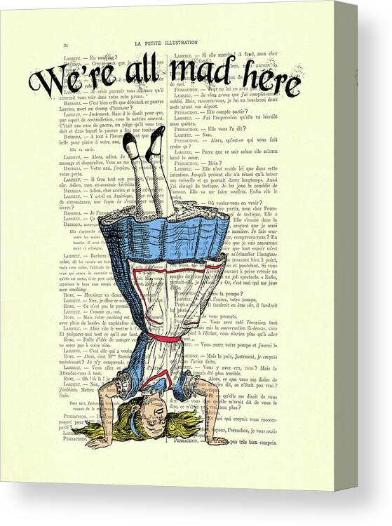 Alice In Wonderland Canvas Print featuring the digital art We're all mad here Alice in wonderland dictionary art print by Madame Memento