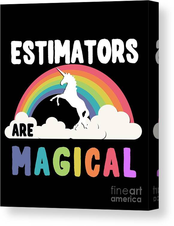 Unicorn Canvas Print featuring the digital art Estimators Are Magical #1 by Flippin Sweet Gear