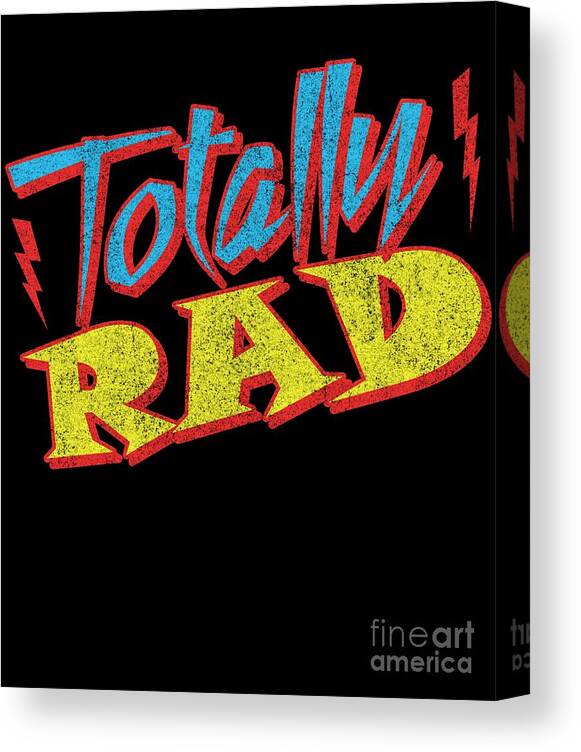 Cool Canvas Print featuring the digital art Totally Rad #1 by Flippin Sweet Gear