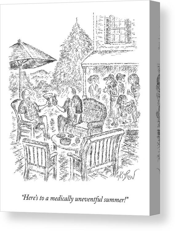 “here’s To A Medically Uneventful Summer!” Elderly Canvas Print featuring the drawing A Medically Uneventful Summer by Edward Koren