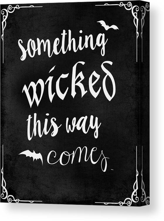 Typography & Symbols Canvas Print featuring the mixed media Something Wicked by Natasha Wescoat