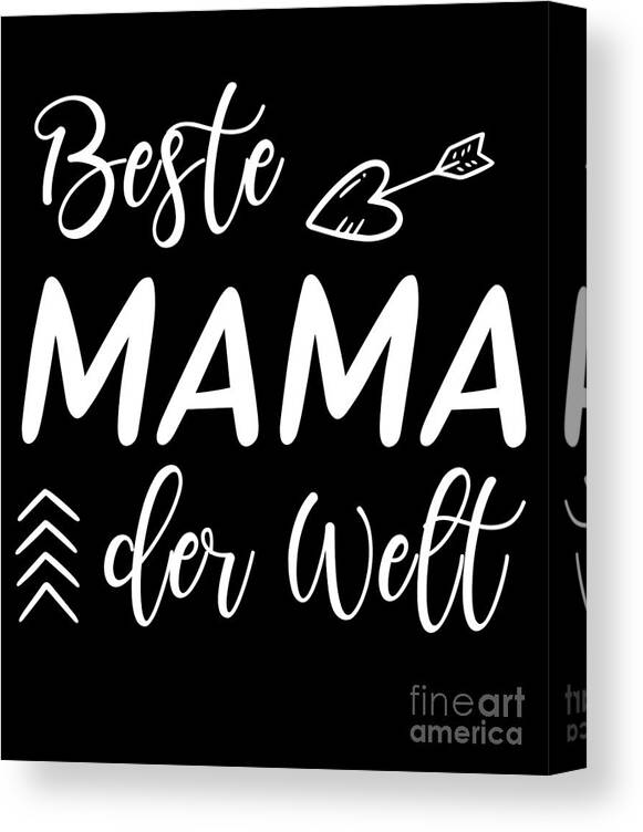 Opmerkelijk Caius Lift Beste Mama Der Welt Mutter Muttertag Mami Mutti Gift Canvas Print / Canvas  Art by Thomas Larch - Pixels