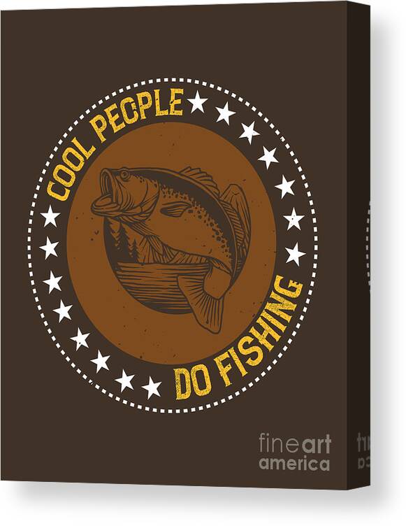 Fishing Gift Cool People Do Fishing Funny Fisher Gag #1 Canvas Print