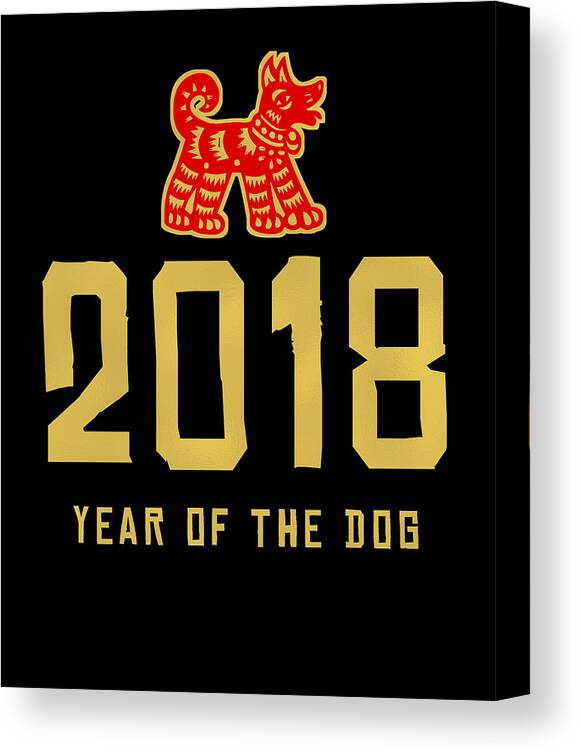 New Year 2024 Canvas Print featuring the digital art 2018 Year Of The Dog Chinese New Year by Flippin Sweet Gear