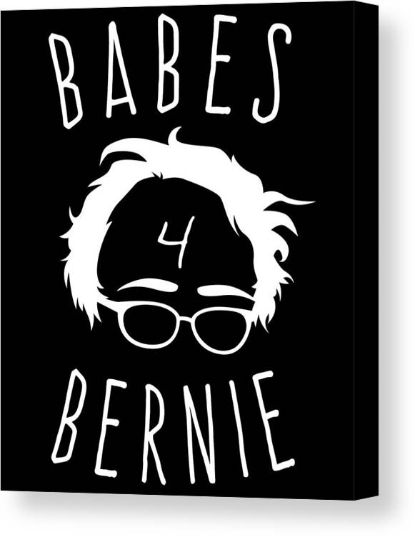 Cool Canvas Print featuring the digital art Babes For Bernie Sanders by Flippin Sweet Gear