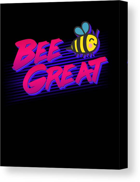 Funny Canvas Print featuring the digital art Bee Great Retro by Flippin Sweet Gear