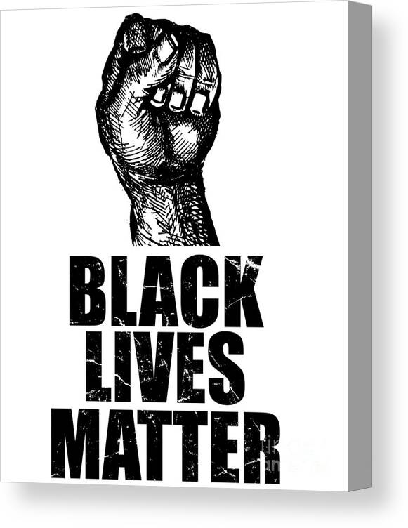Cool Canvas Print featuring the digital art BLM Black Lives Matter by Flippin Sweet Gear