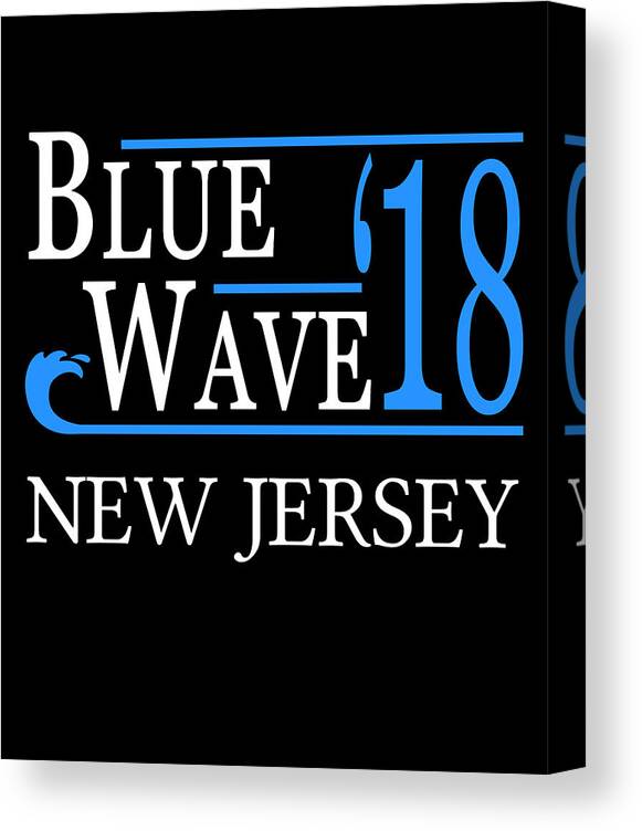 Election Canvas Print featuring the digital art Blue Wave NEW JERSEY Vote Democrat by Flippin Sweet Gear