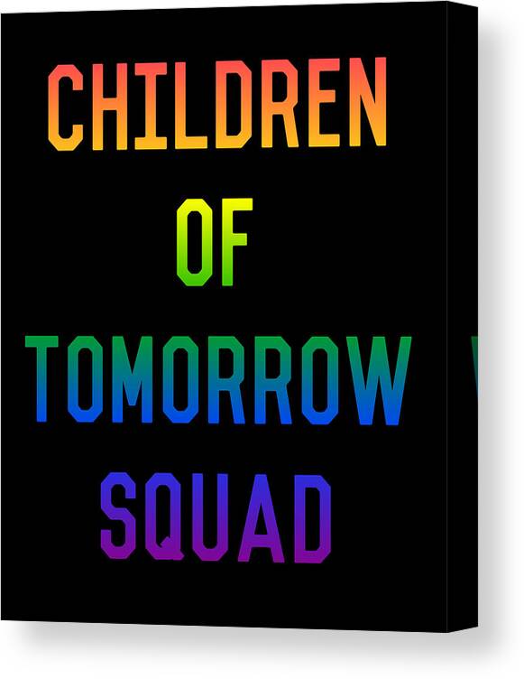 Funny Canvas Print featuring the digital art Children of Tomorrow Squad by Flippin Sweet Gear