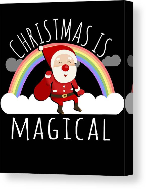 Christmas 2023 Canvas Print featuring the digital art Christmas Is Magical by Flippin Sweet Gear