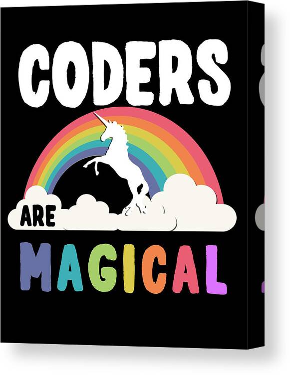 Funny Canvas Print featuring the digital art Coders Are Magical by Flippin Sweet Gear