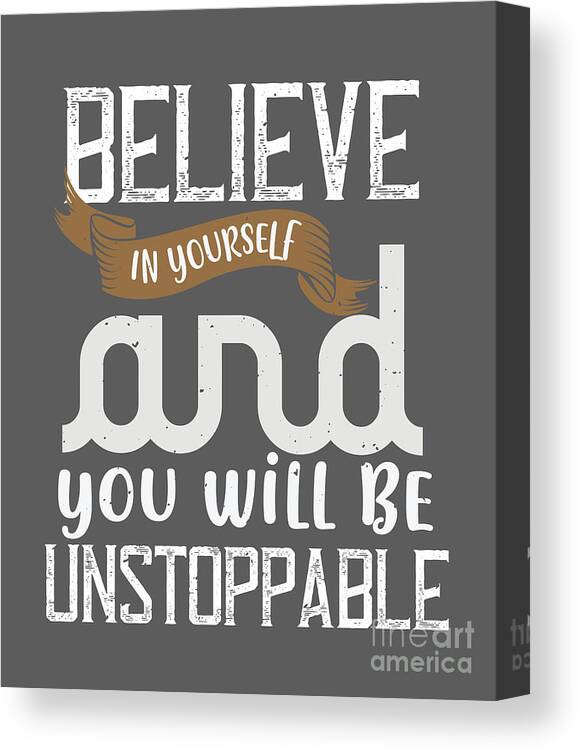 Cook Canvas Print featuring the digital art Cook Gift Believe In Yourself And You Will Be Unstoppable Food Lover by Jeff Creation