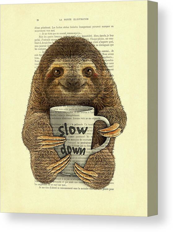 Sloth Canvas Print featuring the digital art Cute baby sloth with coffee mug Slow down quote by Madame Memento