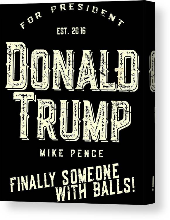 Funny Canvas Print featuring the digital art Donald Trump Mike Pence 2016 Retro by Flippin Sweet Gear