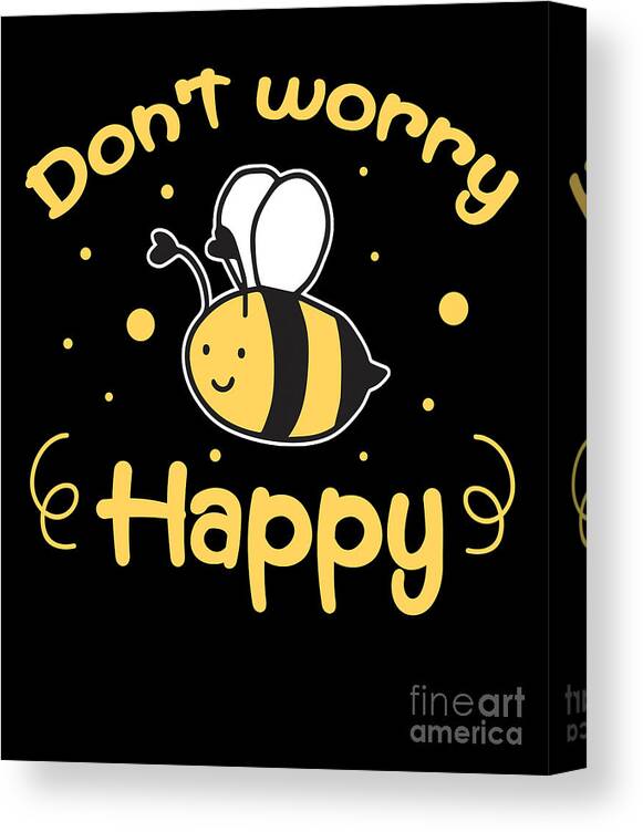 Bee Canvas Print featuring the digital art Dont Worry Be Happy Bee Beekeeper Honeycomb Gift by Thomas Larch
