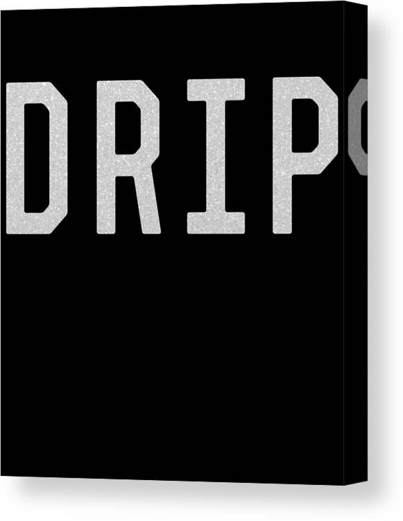 Cool Canvas Print featuring the digital art Drip by Flippin Sweet Gear