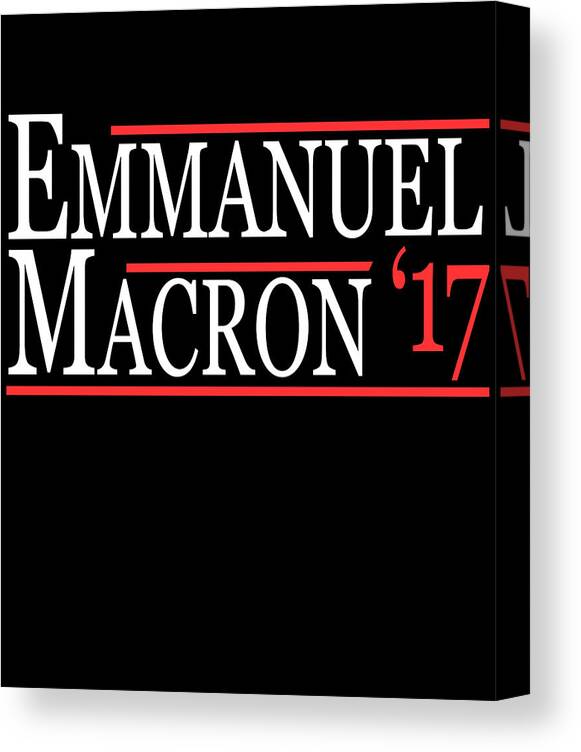 Funny Canvas Print featuring the digital art Emmanuel Macron Presidente 2017 by Flippin Sweet Gear