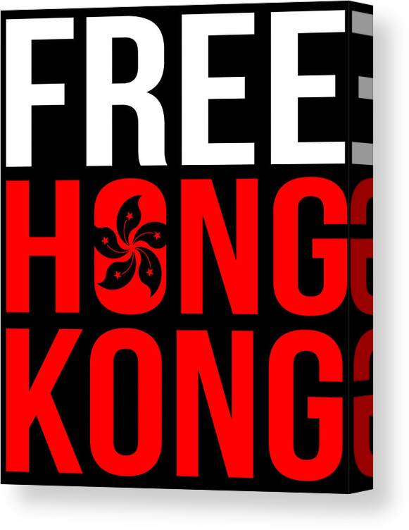 Hk Canvas Print featuring the digital art Free Hong Kong Revolution by Flippin Sweet Gear