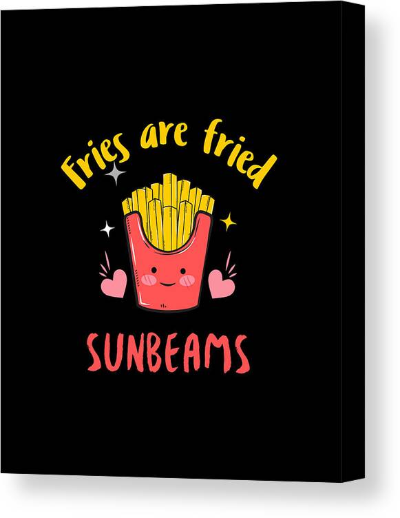Fries Lover Canvas Print featuring the digital art Fries Are Fried Sunbeams by Me
