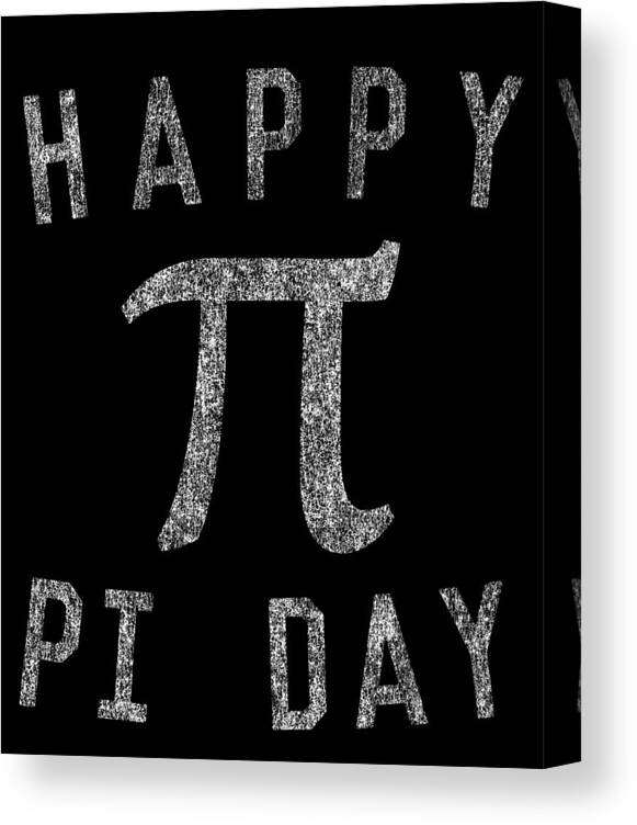 Funny Canvas Print featuring the digital art Happy Pi Day by Flippin Sweet Gear