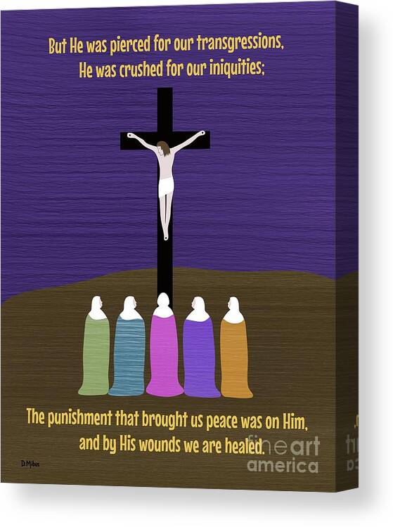 Christian Art Canvas Print featuring the mixed media He Was Pierced for Our Transgressions by Donna Mibus