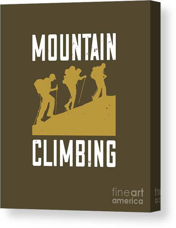 Hiking Canvas Print featuring the digital art Hiking Gift Mountain Climbing by Jeff Creation