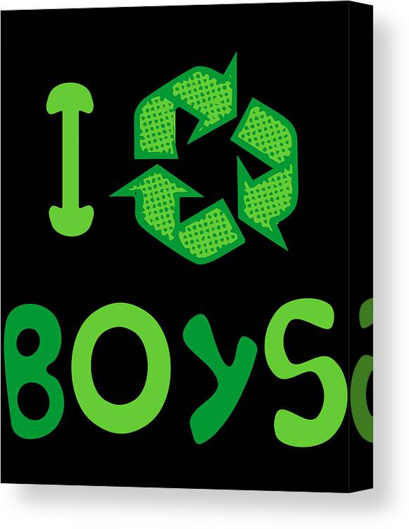 Funny Canvas Print featuring the digital art I Recycle Boys Funny Cute by Flippin Sweet Gear