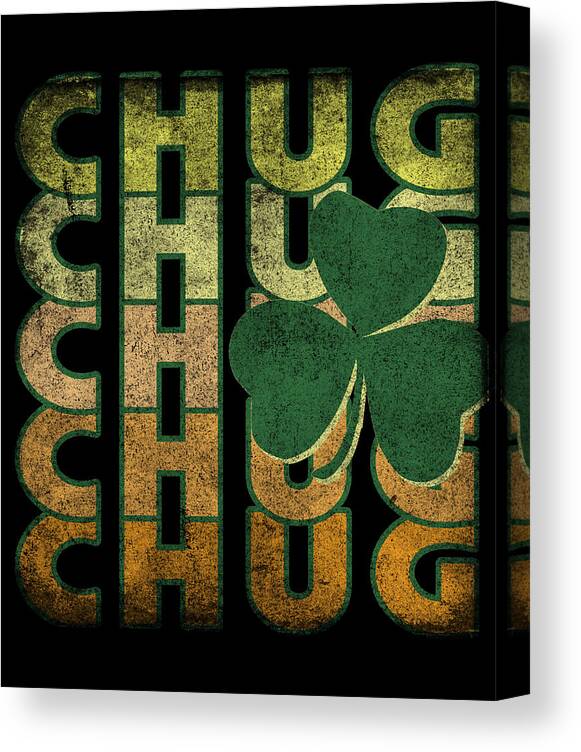 Funny Canvas Print featuring the digital art Irish Chug Retro by Flippin Sweet Gear