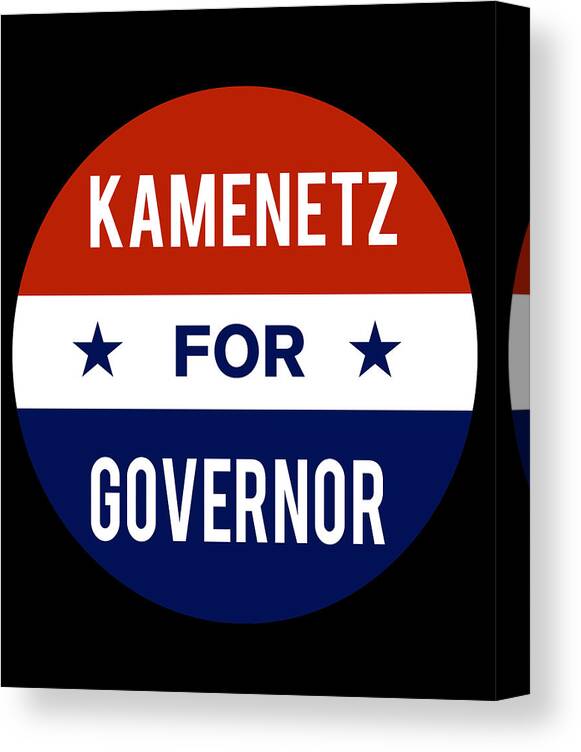 Election Canvas Print featuring the digital art Kamenetz For Governor by Flippin Sweet Gear