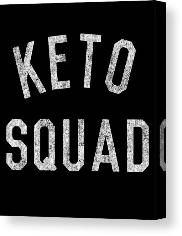 Funny Canvas Print featuring the digital art Keto Squad by Flippin Sweet Gear