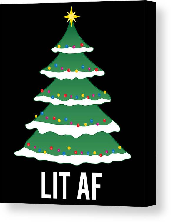 Christmas 2023 Canvas Print featuring the digital art Lit Af Christmas Tree by Flippin Sweet Gear