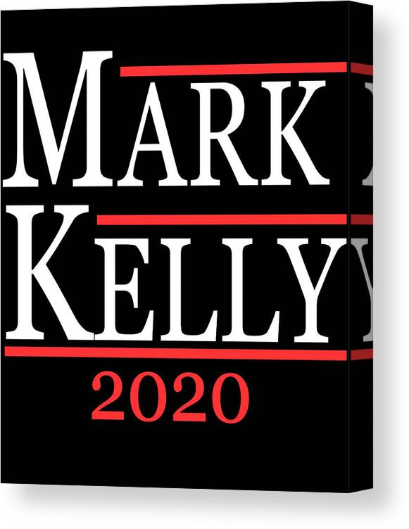 Arizona Canvas Print featuring the digital art Mark Kelly 2020 For Senate by Flippin Sweet Gear
