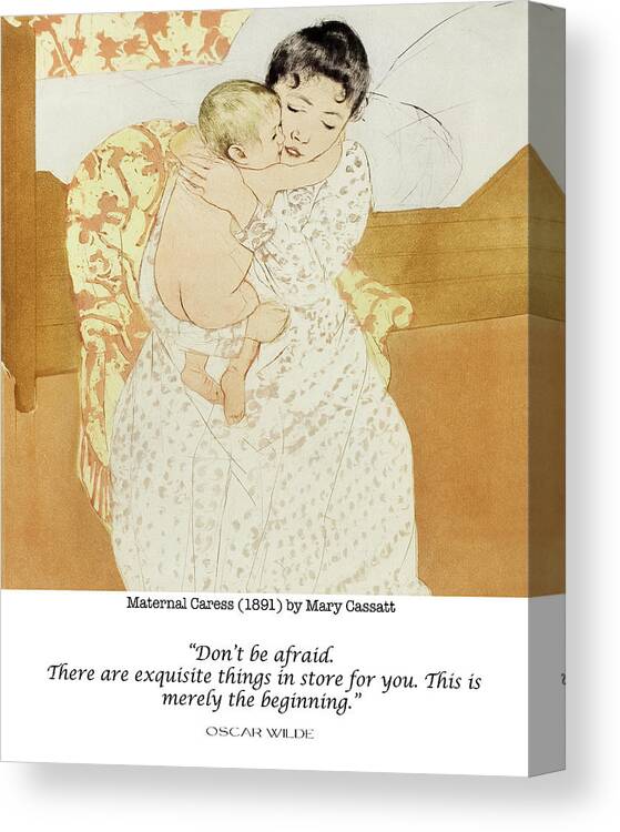 Oscar Wilde Canvas Print featuring the painting Mary Cassatt - Oscar Wilde Quote Don't Be Afraid by Georgia Clare