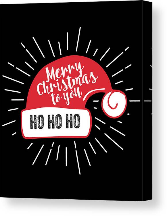 Christmas 2023 Canvas Print featuring the digital art Merry Christmas to You Santa Hat by Flippin Sweet Gear