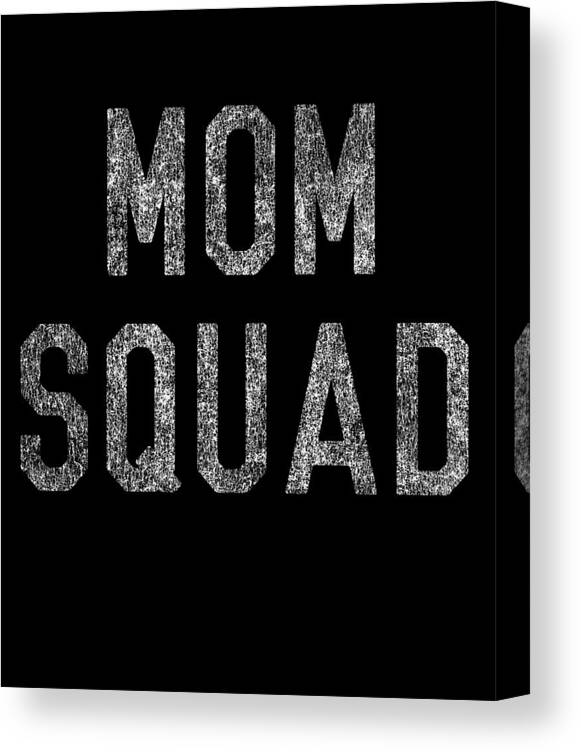 Gifts For Mom Canvas Print featuring the digital art Mom Squad Retro by Flippin Sweet Gear
