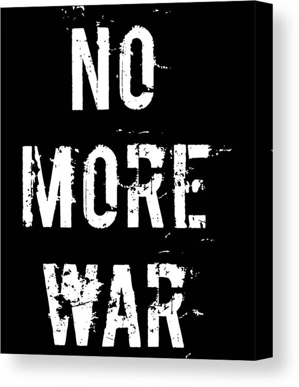 Peace Canvas Print featuring the digital art No More War Pacifist by Flippin Sweet Gear