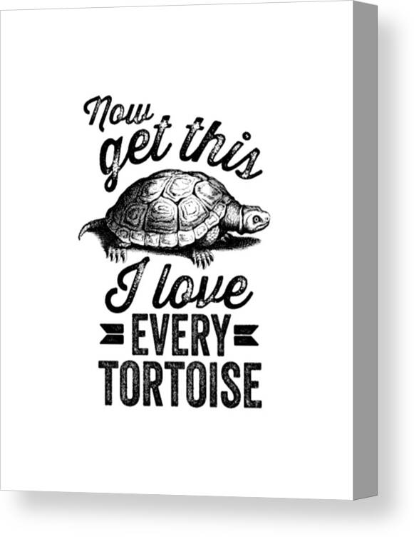 Turtle Canvas Print featuring the digital art Now get this I love every tortoise by Tinh Tran Le Thanh