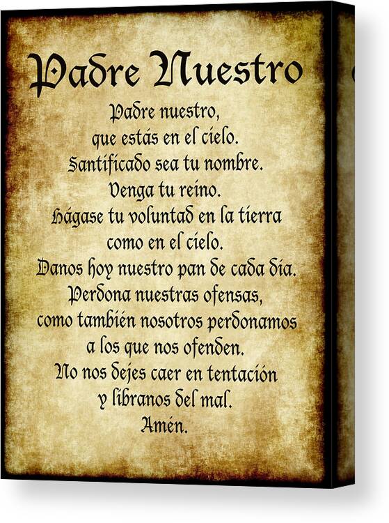Padre Nuestro - The Lord's Prayer in Spanish Canvas Print / Canvas Art by  Ginny Gaura - Pixels