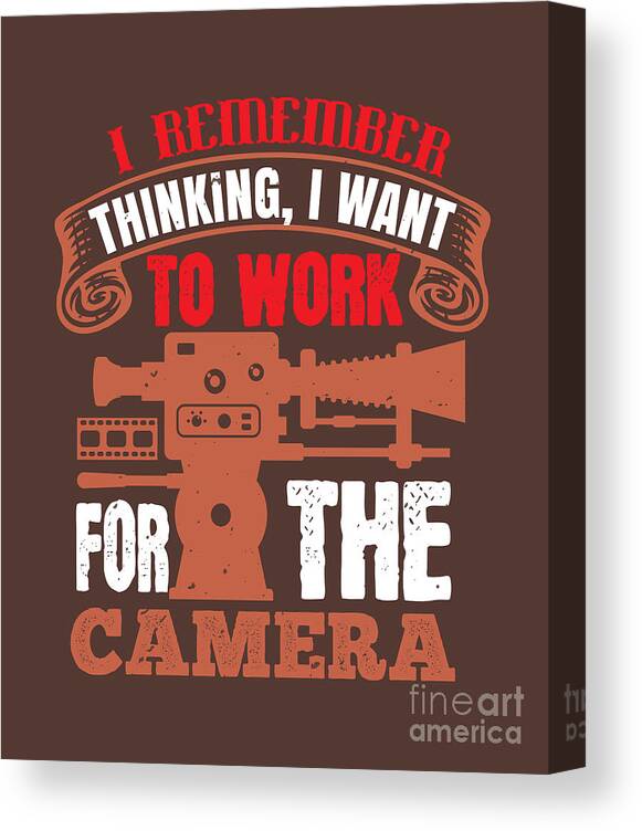 Photograph Canvas Print featuring the digital art Photograph Gift I Remember Thinking I Want Photo Lover by Jeff Creation