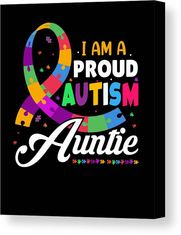 Autism Aunt Canvas Print featuring the digital art Proud Autism Auntie Design by Me