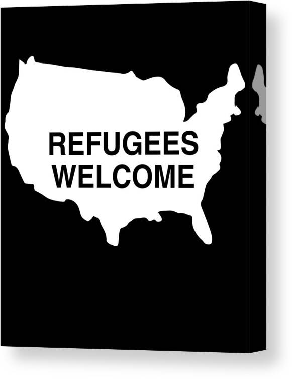 Funny Canvas Print featuring the digital art Refugees Welcome USA by Flippin Sweet Gear